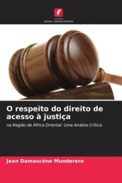 O respeito do direito de acesso à justiça