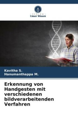 Erkennung von Handgesten mit verschiedenen bildverarbeitenden Verfahren