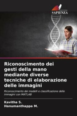 Riconoscimento dei gesti della mano mediante diverse tecniche di elaborazione delle immagini