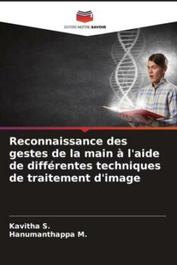 Reconnaissance des gestes de la main à l'aide de différentes techniques de traitement d'image