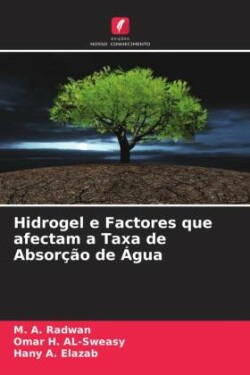 Hidrogel e Factores que afectam a Taxa de Absorção de Água