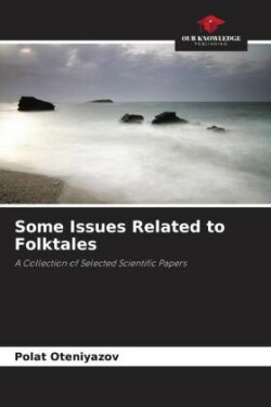 Some Issues Related to Folktales
