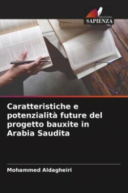 Caratteristiche e potenzialità future del progetto bauxite in Arabia Saudita