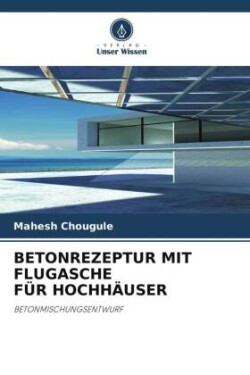 Betonrezeptur Mit Flugasche Für Hochhäuser