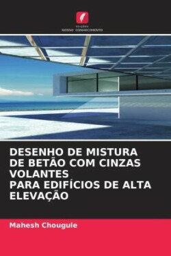 Desenho de Mistura de Betão Com Cinzas Volantes Para Edifícios de Alta Elevação