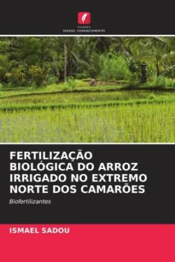 Fertilização Biológica Do Arroz Irrigado No Extremo Norte DOS Camarões