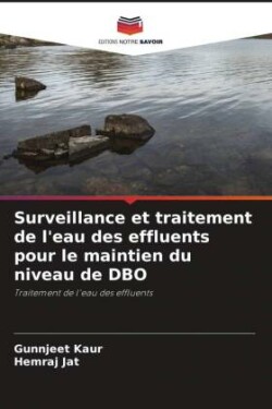 Surveillance et traitement de l'eau des effluents pour le maintien du niveau de DBO