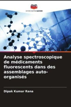 Analyse spectroscopique de médicaments fluorescents dans des assemblages auto-organisés