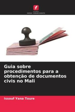 Guia sobre procedimentos para a obtenção de documentos civis no Mali