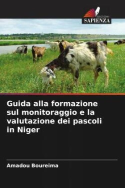 Guida alla formazione sul monitoraggio e la valutazione dei pascoli in Niger