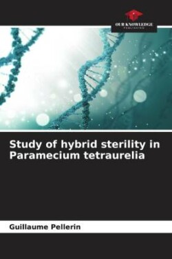 Study of hybrid sterility in Paramecium tetraurelia