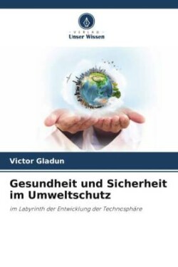 Gesundheit und Sicherheit im Umweltschutz