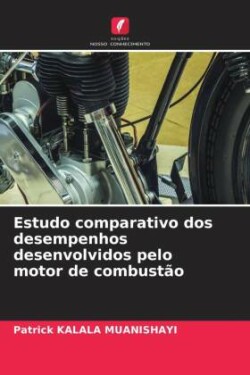 Estudo comparativo dos desempenhos desenvolvidos pelo motor de combustão