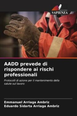 AADD prevede di rispondere ai rischi professionali