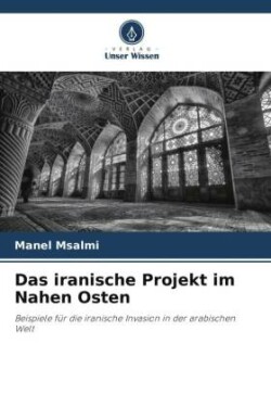 iranische Projekt im Nahen Osten