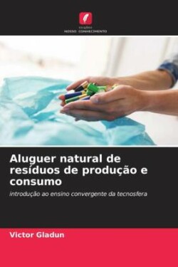 Aluguer natural de resíduos de produção e consumo