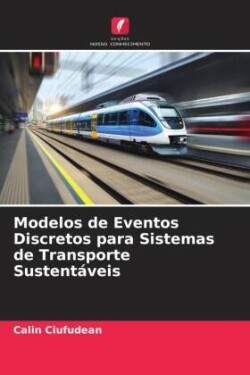 Modelos de Eventos Discretos para Sistemas de Transporte Sustentáveis