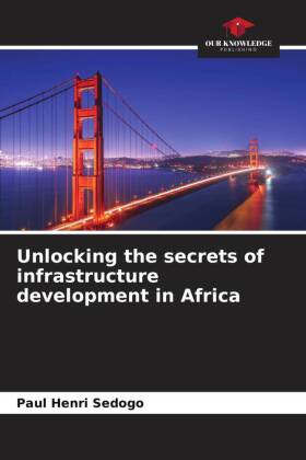 Unlocking the secrets of infrastructure development in Africa