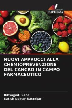 Nuovi Approcci Alla Chemioprevenzione del Cancro in Campo Farmaceutico