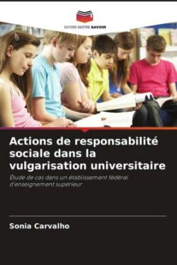 Actions de responsabilité sociale dans la vulgarisation universitaire