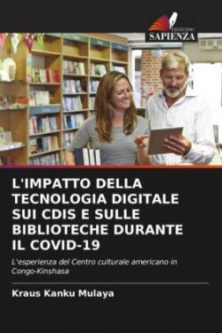 L'Impatto Della Tecnologia Digitale Sui Cdis E Sulle Biblioteche Durante Il Covid-19