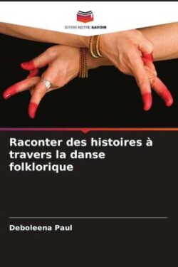 Raconter des histoires à travers la danse folklorique