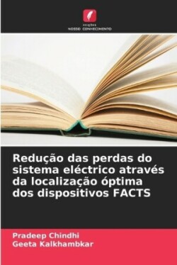 Redução das perdas do sistema eléctrico através da localização óptima dos dispositivos FACTS