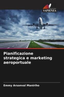 Pianificazione strategica e marketing aeroportuale