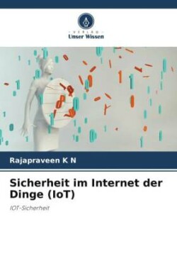 Sicherheit im Internet der Dinge (IoT)