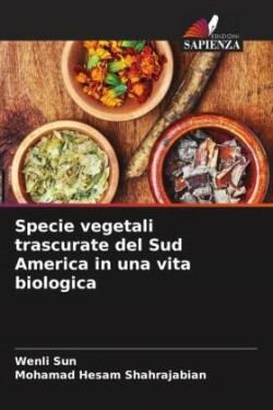 Specie vegetali trascurate del Sud America in una vita biologica