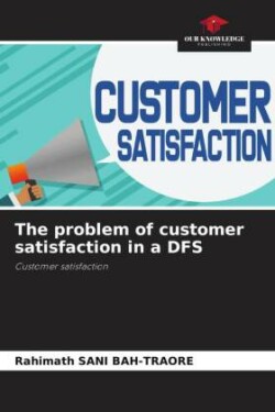 problem of customer satisfaction in a DFS