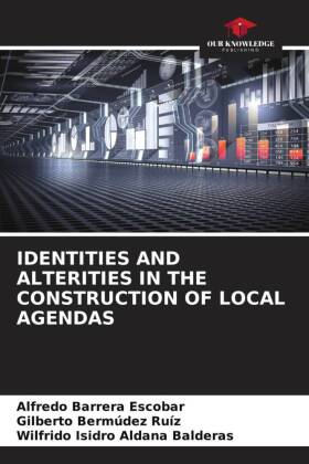 IDENTITIES AND ALTERITIES IN THE CONSTRUCTION OF LOCAL AGENDAS