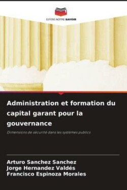 Administration et formation du capital garant pour la gouvernance