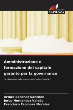 Amministrazione e formazione del capitale garante per la governance