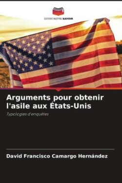 Arguments pour obtenir l'asile aux États-Unis