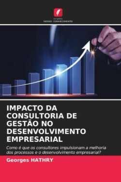 Impacto Da Consultoria de Gestão No Desenvolvimento Empresarial