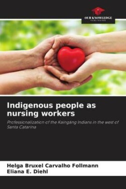 Indigenous people as nursing workers