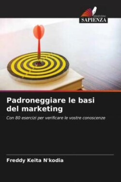 Padroneggiare le basi del marketing