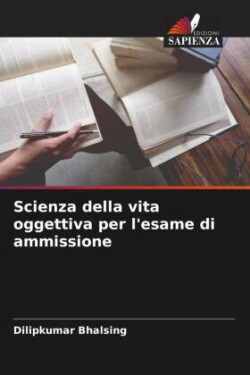 Scienza della vita oggettiva per l'esame di ammissione