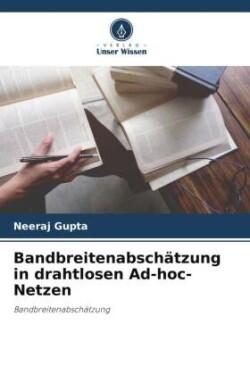 Bandbreitenabschätzung in drahtlosen Ad-hoc-Netzen