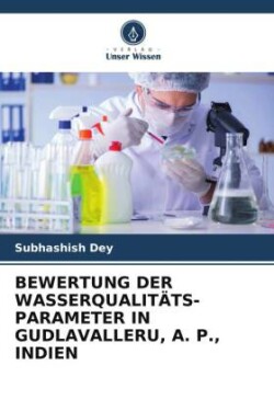 Bewertung Der Wasserqualitäts- Parameter in Gudlavalleru, A. P., Indien