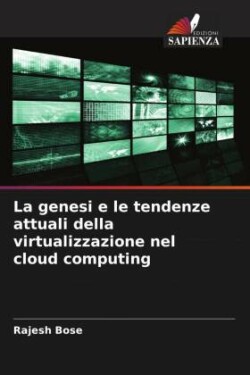 genesi e le tendenze attuali della virtualizzazione nel cloud computing