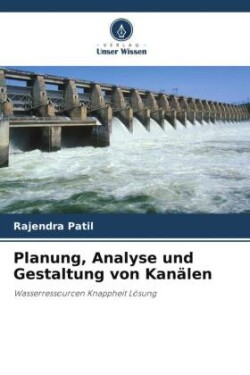 Planung, Analyse und Gestaltung von Kanälen