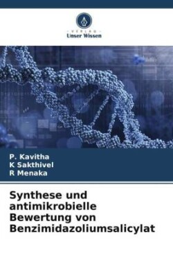 Synthese und antimikrobielle Bewertung von Benzimidazoliumsalicylat