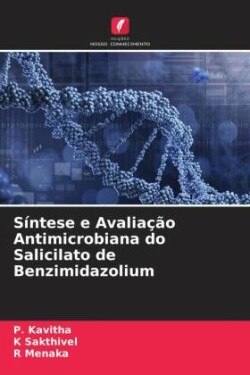 Síntese e Avaliação Antimicrobiana do Salicilato de Benzimidazolium