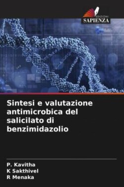 Sintesi e valutazione antimicrobica del salicilato di benzimidazolio