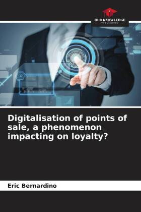 Digitalisation of points of sale, a phenomenon impacting on loyalty?