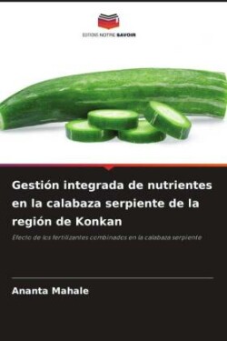 Gestión integrada de nutrientes en la calabaza serpiente de la región de Konkan