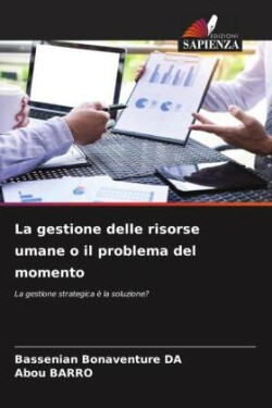 gestione delle risorse umane o il problema del momento