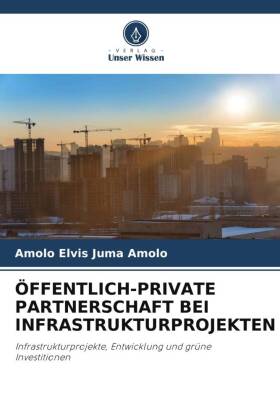 Öffentlich-Private Partnerschaft Bei Infrastrukturprojekten